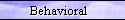 Behavioral